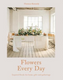 Flowers Every Day by Florence Kennedy