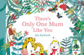 There's Only One Mum Like You by Jess Rackleyft